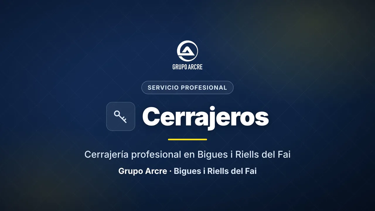 Cerrajería profesional en Bigues i Riells del Fai
